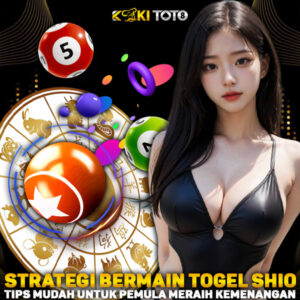 Strategi Bermain Togel Shio