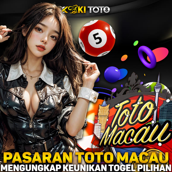 Pasaran Toto Macau: Mengungkap Keunikan Togel Pilihan Para Pecinta Tebak Angka